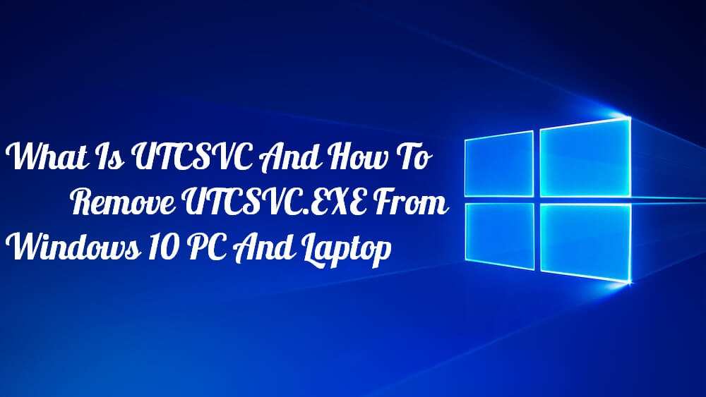 What is Utcsvc.exe?